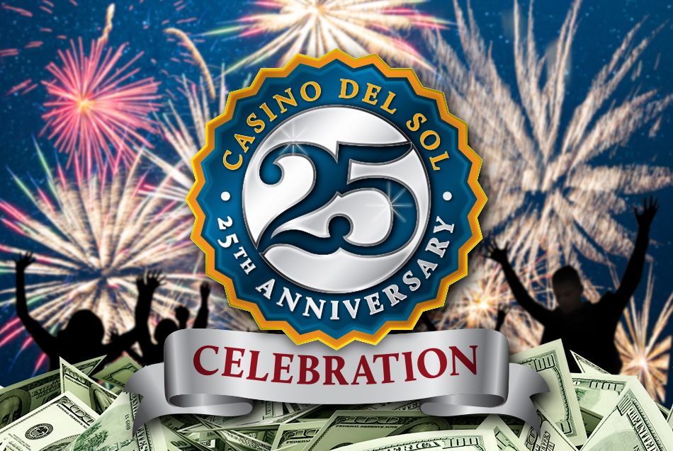 25th Anniversary Celebration at Casino Del Sol 