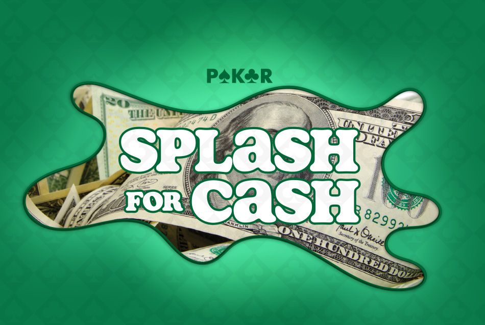 Poker Promotions Splash for Cash