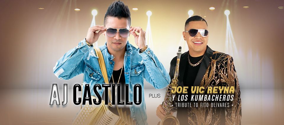 AJ Castillo plus Joe Vic Reyna y Los Kumbacheros